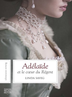 Adélaïde et le cœur du Régent - ebook